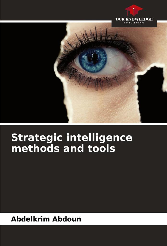 Strategic intelligence methods and tools