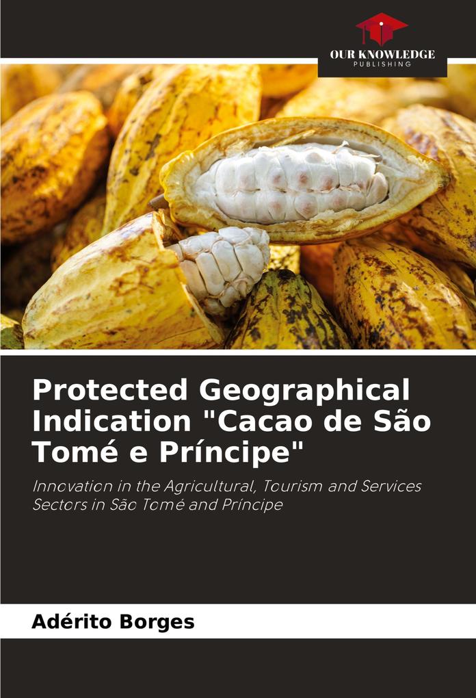 Protected Geographical Indication 'Cacao de São Tomé e Príncipe'