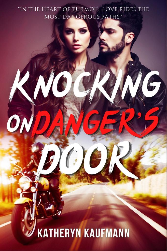 Knocking on Danger‘s Door (Riders of the Black Road #1)