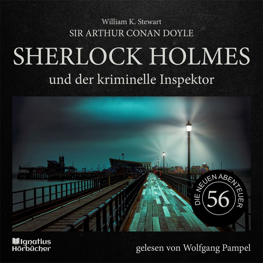 Sherlock Holmes und der kriminelle Inspektor (Die neuen Abenteuer Folge 56)