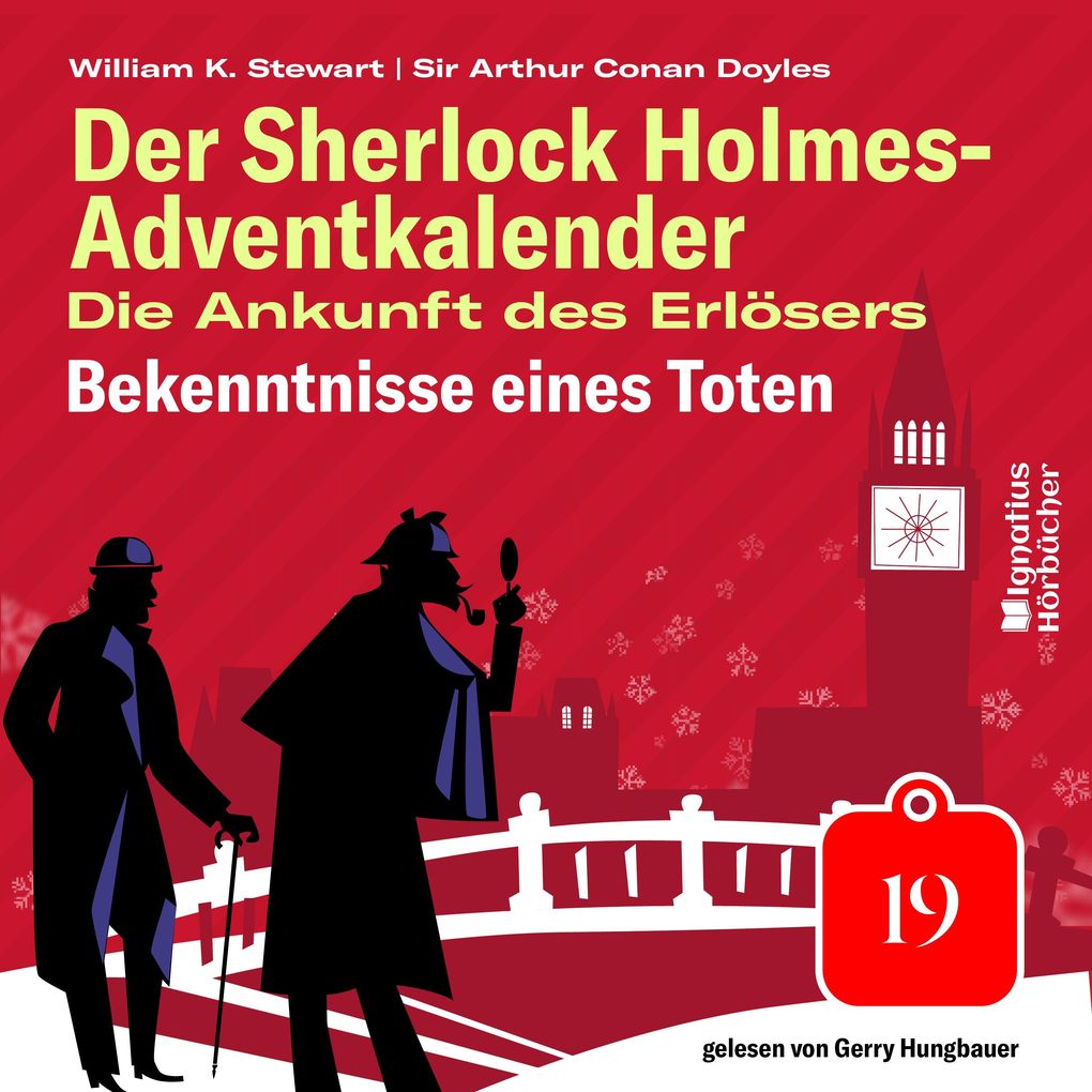 Bekenntnisse eines Toten (Der Sherlock Holmes-Adventkalender: Die Ankunft des Erlösers Folge 19)
