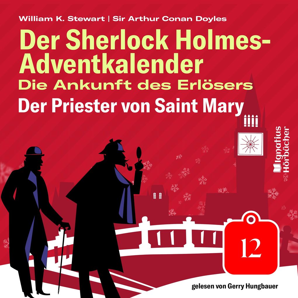 Der Priester von Saint Mary (Der Sherlock Holmes-Adventkalender: Die Ankunft des Erlösers Folge 12)