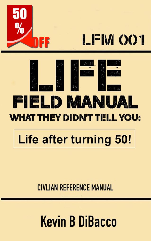 Life Field Manual What They Didn‘t Tell You