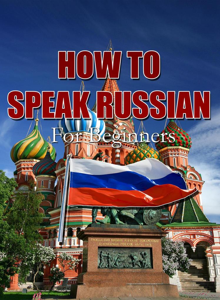How To Speak Russian For Beginners