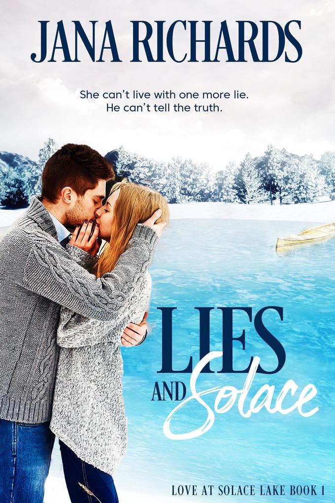 Lies and Solace (Love at Solace Lake #1)