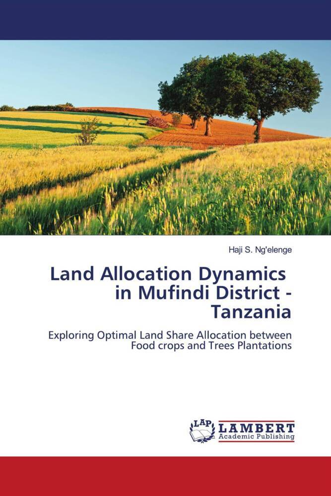 Land Allocation Dynamics in Mufindi District - Tanzania