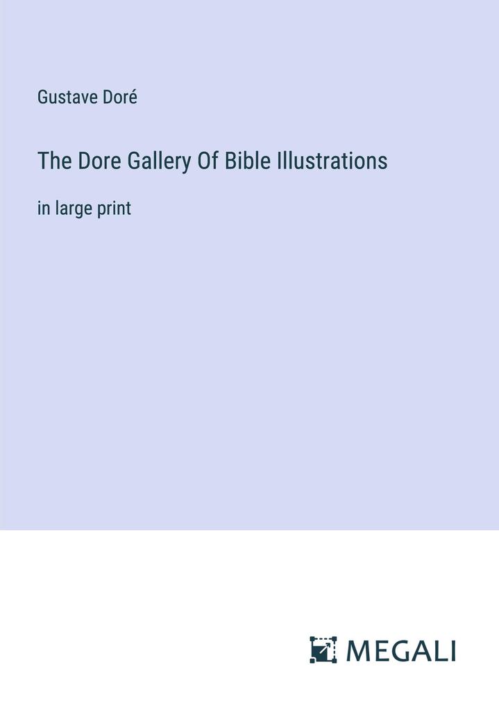 The Dore Gallery Of Bible Illustrations