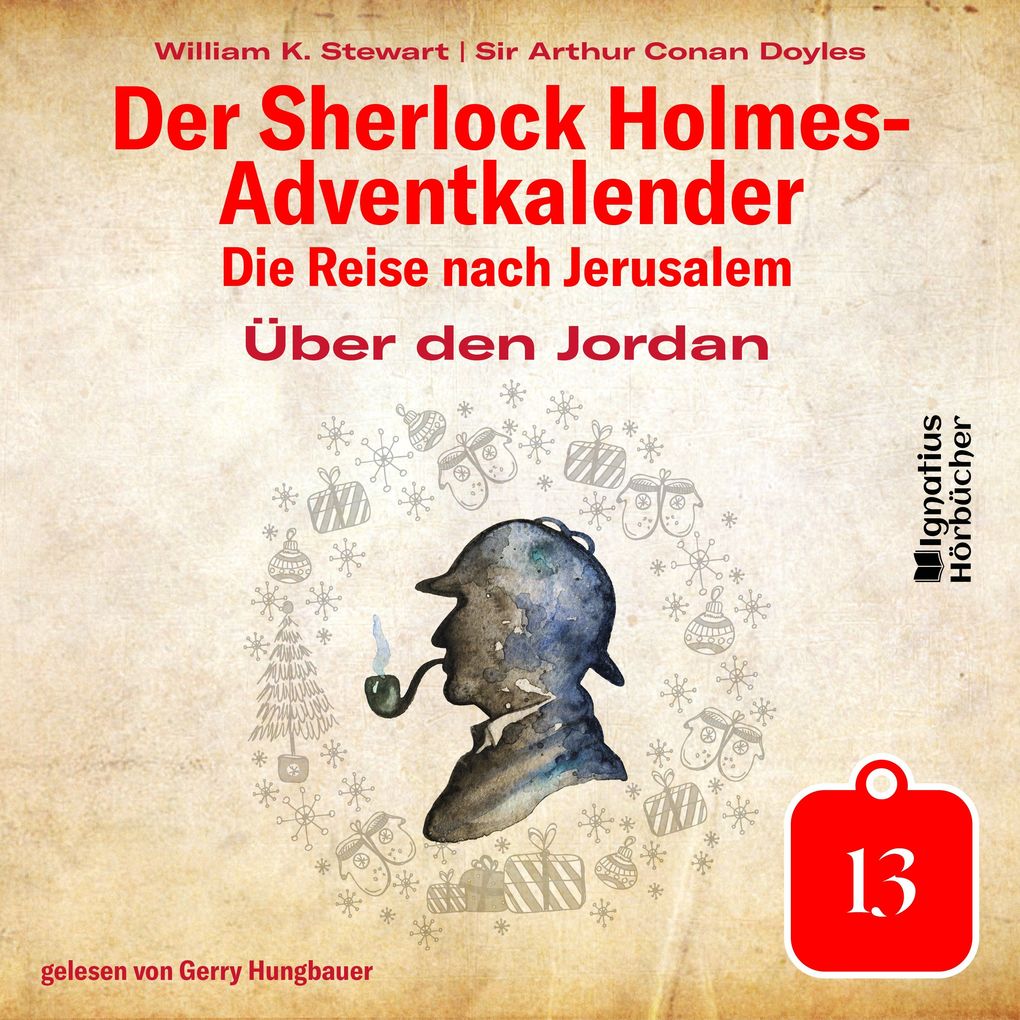 Über den Jordan (Der Sherlock Holmes-Adventkalender: Die Reise nach Jerusalem Folge 13)