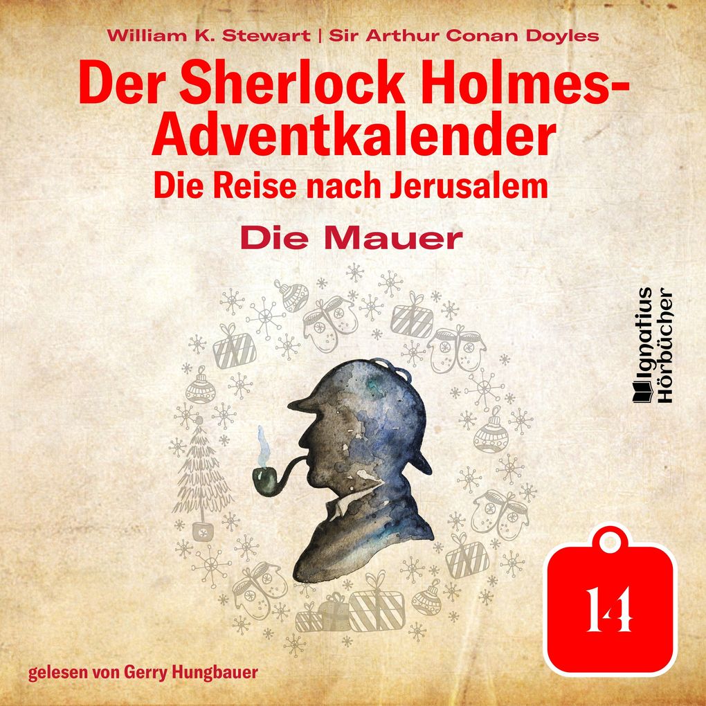 Die Mauer (Der Sherlock Holmes-Adventkalender: Die Reise nach Jerusalem Folge 14)
