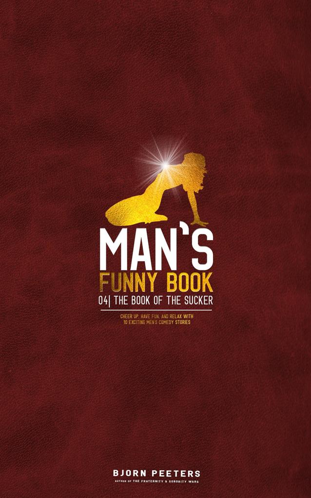 The Book of the Sucker (Man‘s Funny Book #4)