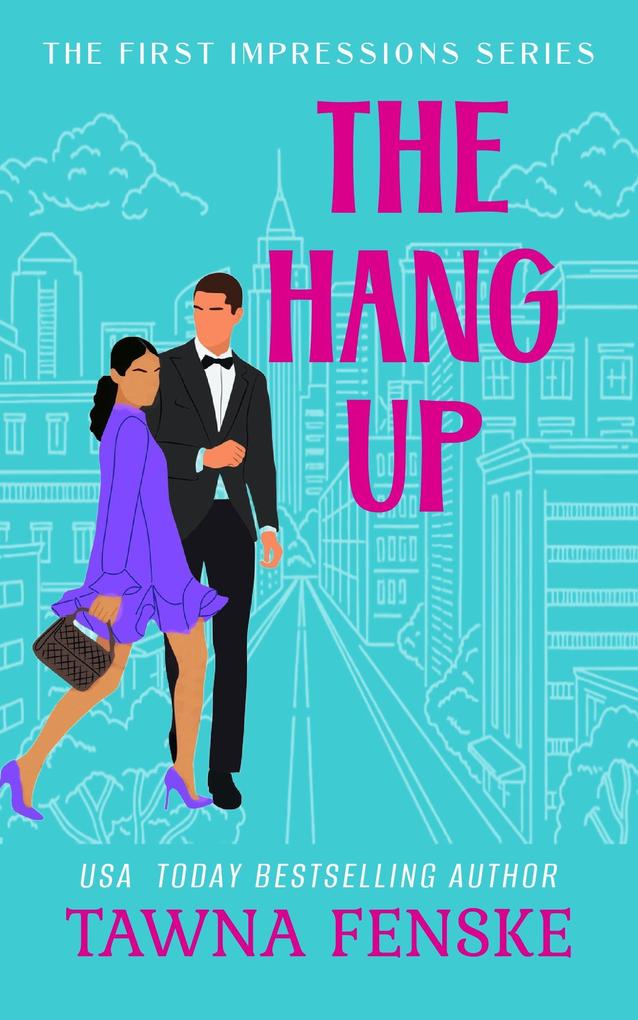 The Hang Up (First Impressions #2)