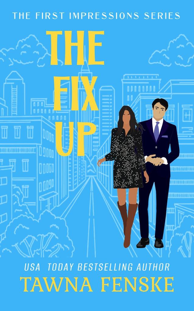 The Fix Up (First Impressions #1)