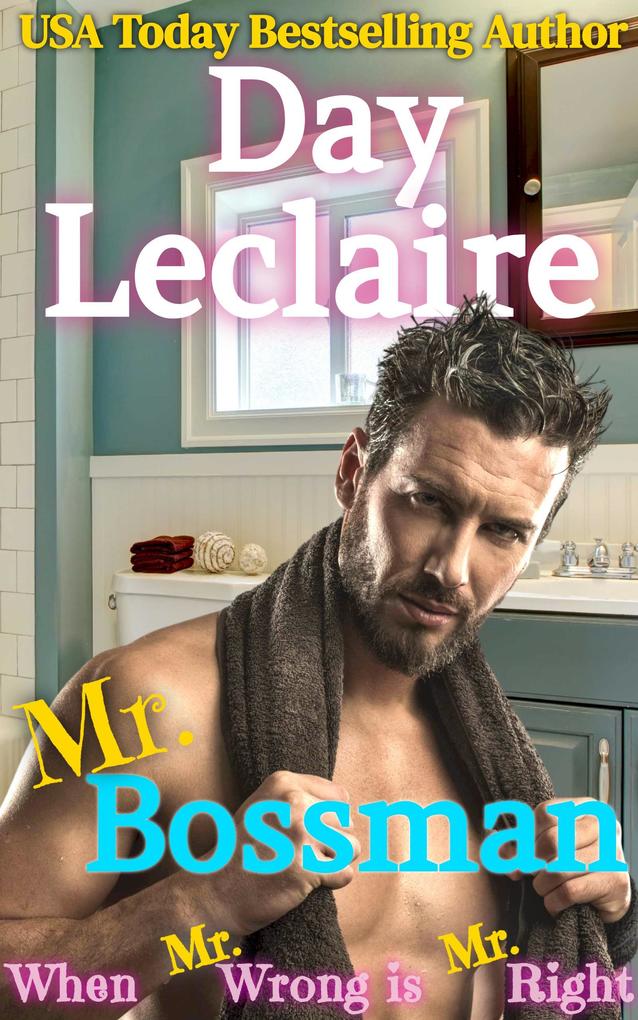 Mr. Bossman (When Mr. Wrong is Mr. Right #2)