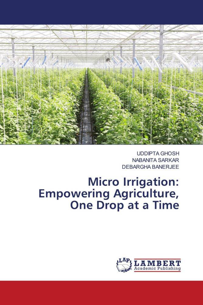 Micro Irrigation: Empowering Agriculture One Drop at a Time