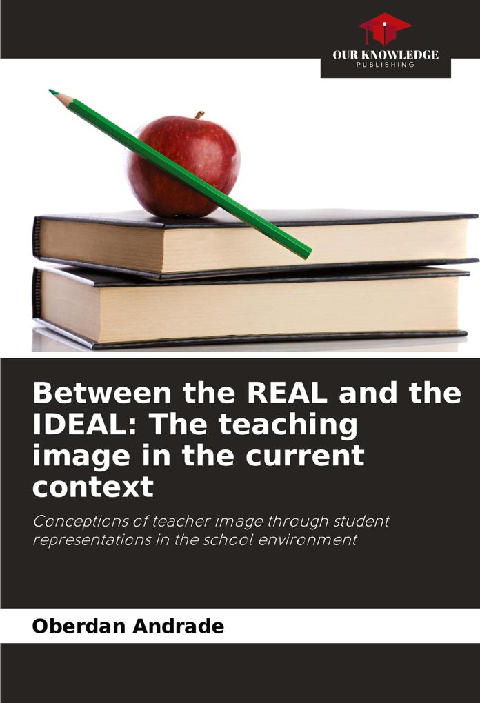 Between the REAL and the IDEAL: The teaching image in the current context