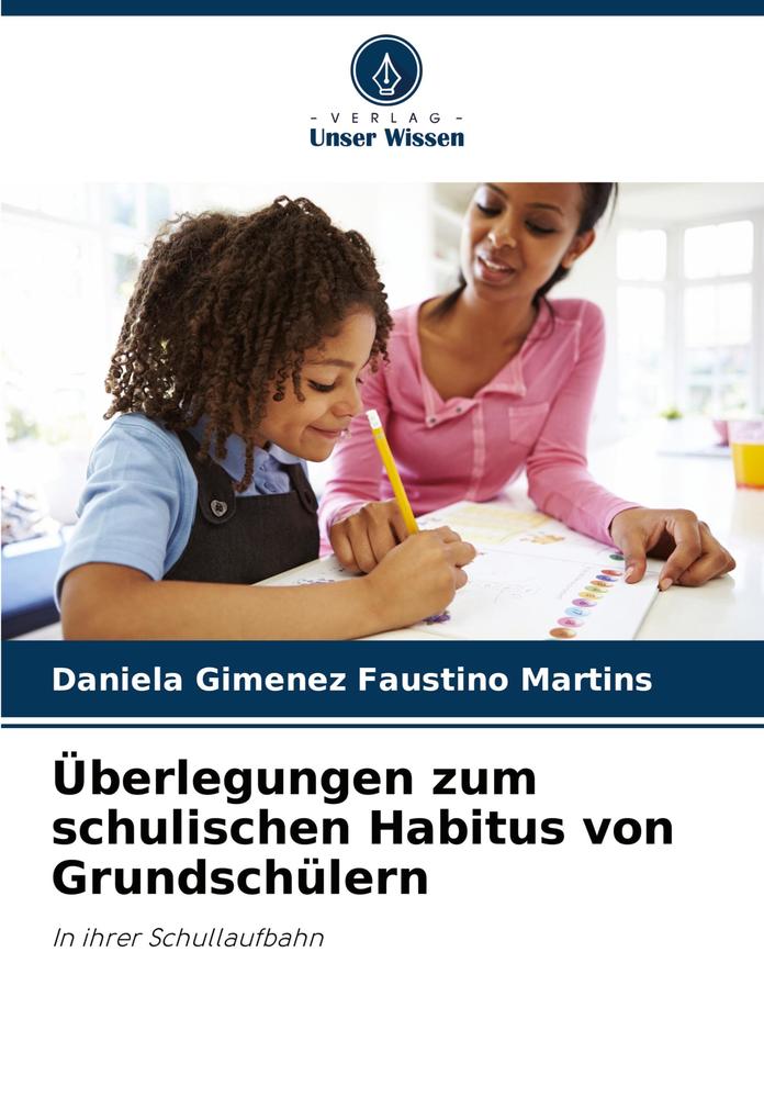 Überlegungen zum schulischen Habitus von Grundschülern