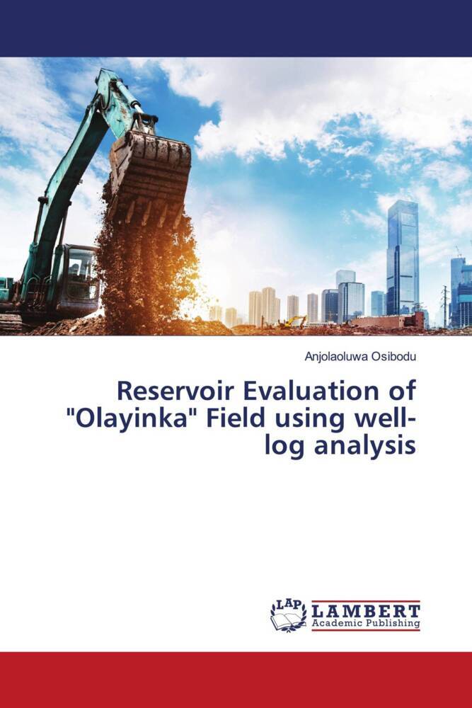 Reservoir Evaluation of 'Olayinka' Field using well-log analysis