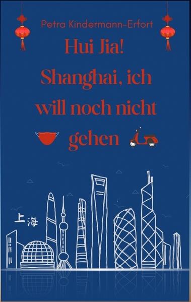 Hui Jia! Shanghai ich will noch nicht gehen