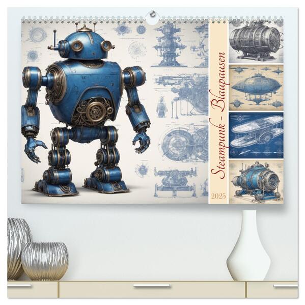 Steampunk - Blaupausen (hochwertiger Premium Wandkalender 2025 DIN A2 quer) Kunstdruck in Hochglanz