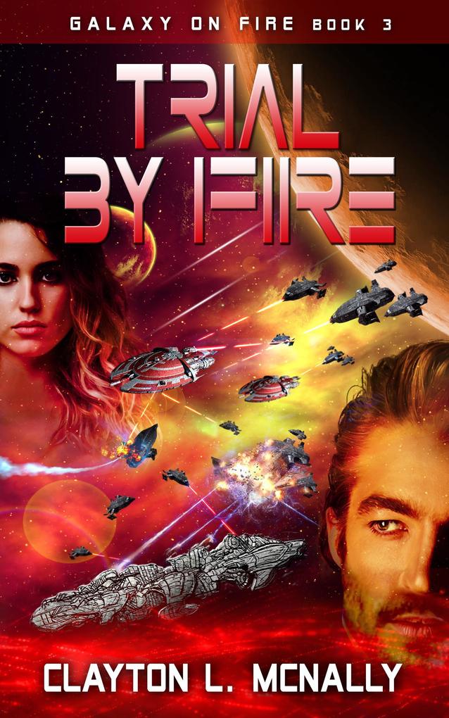 Trial By Fire (Galaxy on Fire #3)