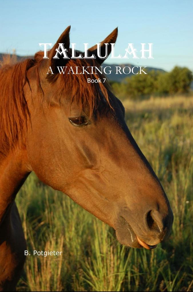 Tallulah - A Walking Rock