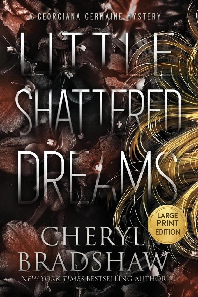 Little Shattered Dreams Large Print Edition