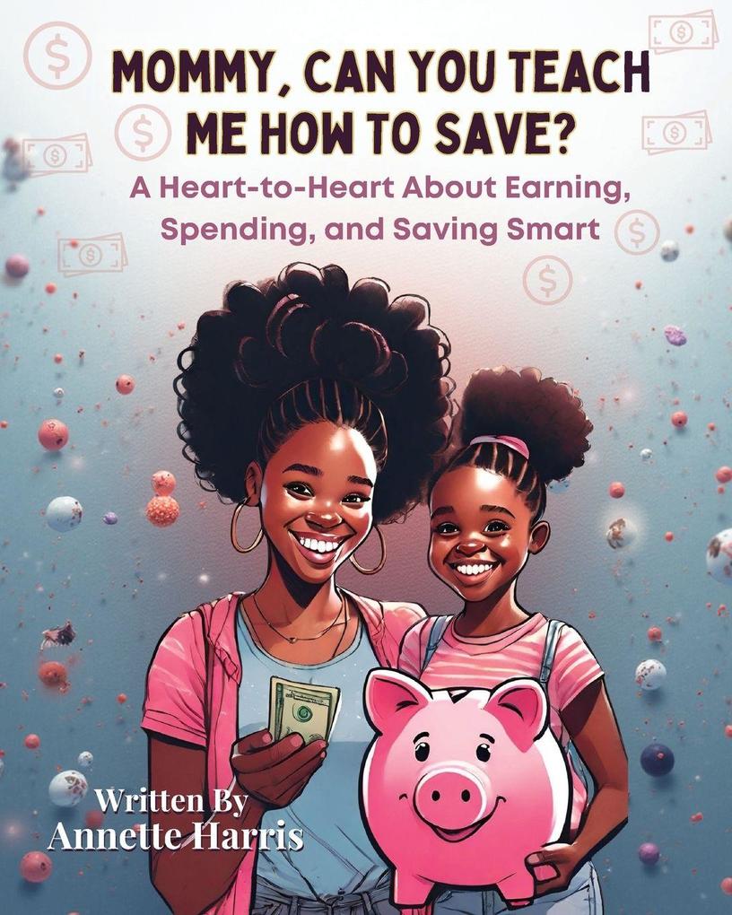 Mommy Can You Teach Me How To Save?