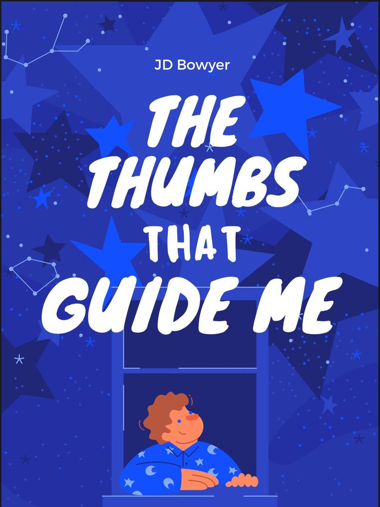 The Thumbs that Guide Me and Other Stories