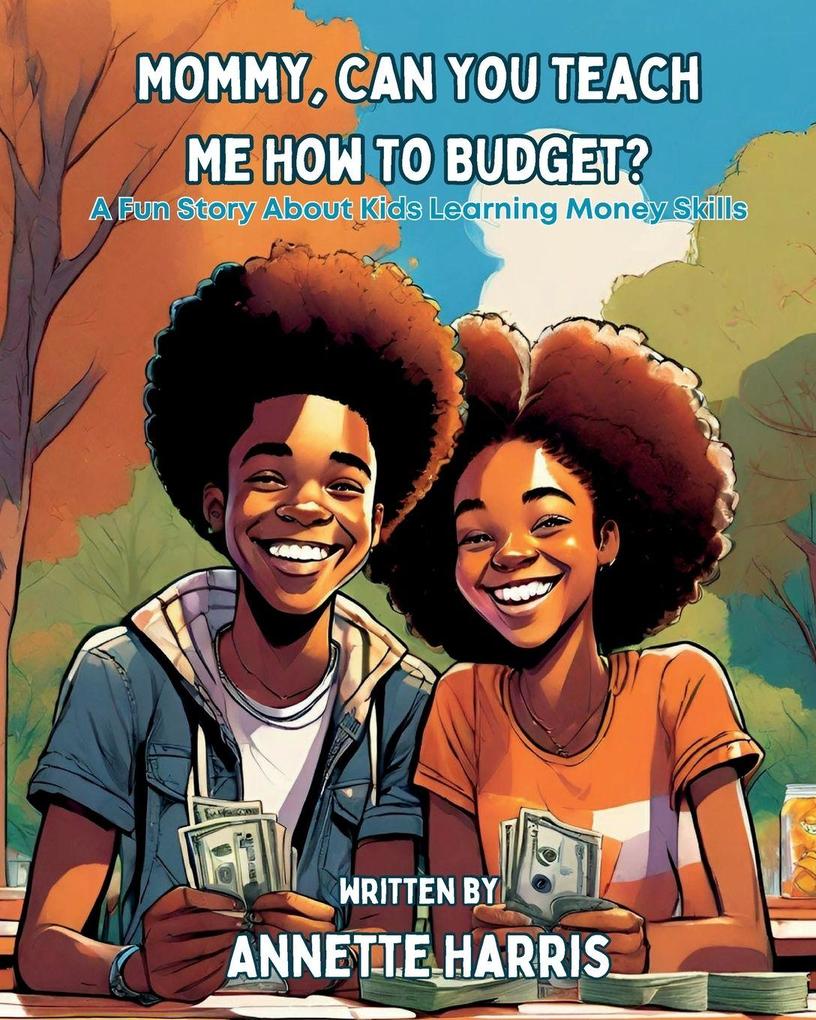 Mommy Can You Teach Me How to Budget?