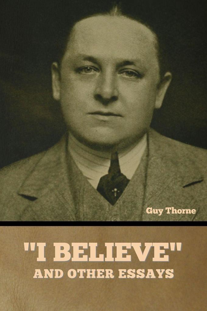 'I Believe' and other essays