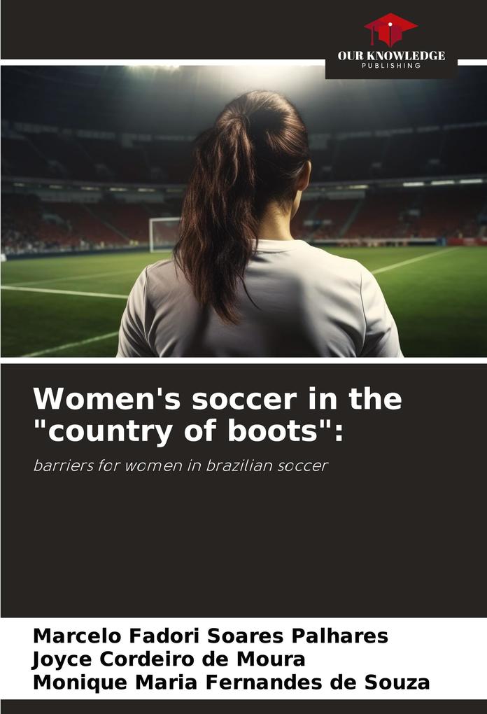 Women's soccer in the 'country of boots':