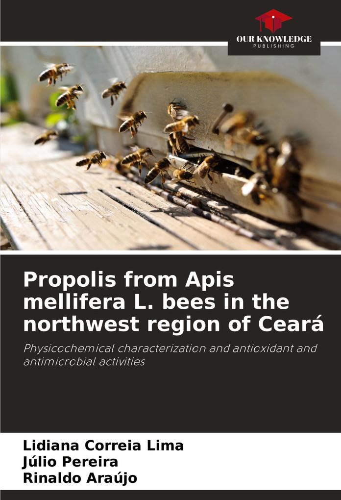 Propolis from Apis mellifera L. bees in the northwest region of Ceará