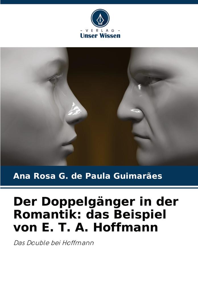 Der Doppelgänger in der Romantik: das Beispiel von E. T. A. Hoffmann