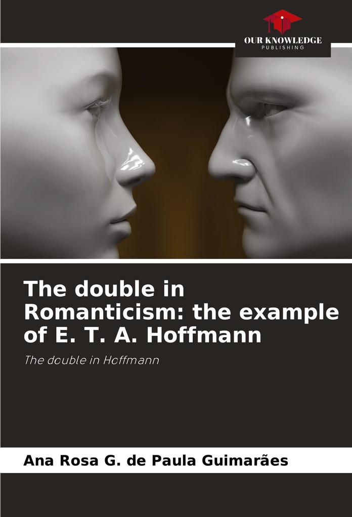 The double in Romanticism: the example of E. T. A. Hoffmann