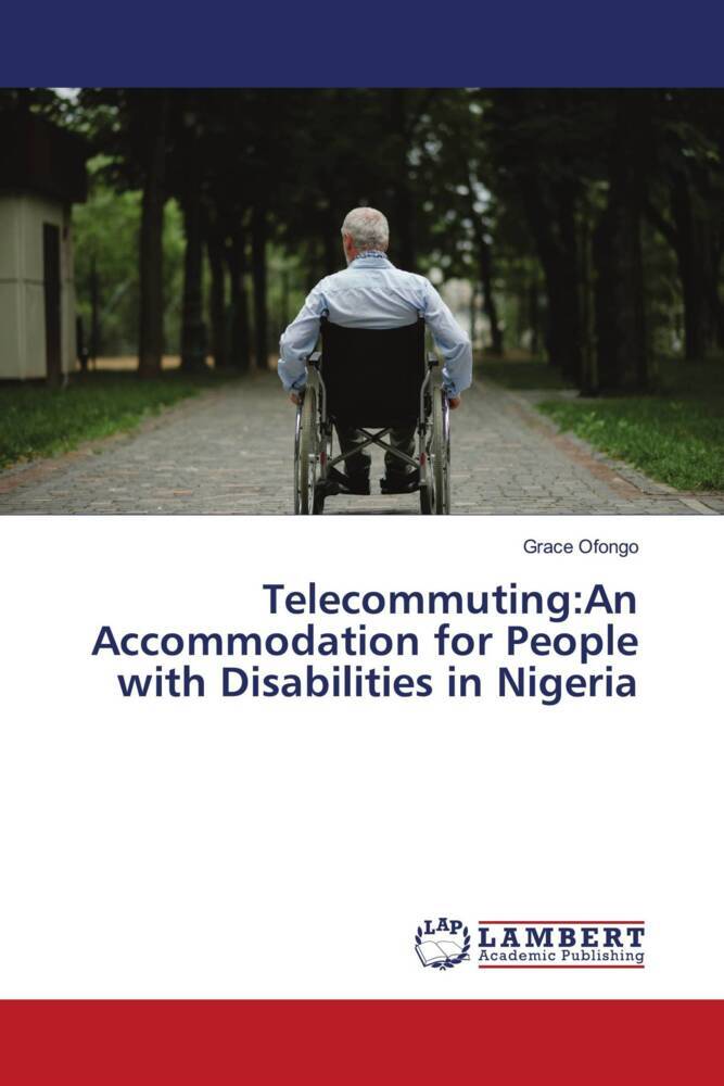 Telecommuting:An Accommodation for People with Disabilities in Nigeria