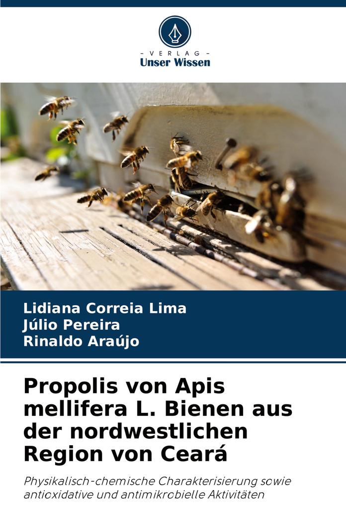 Propolis von Apis mellifera L. Bienen aus der nordwestlichen Region von Ceará