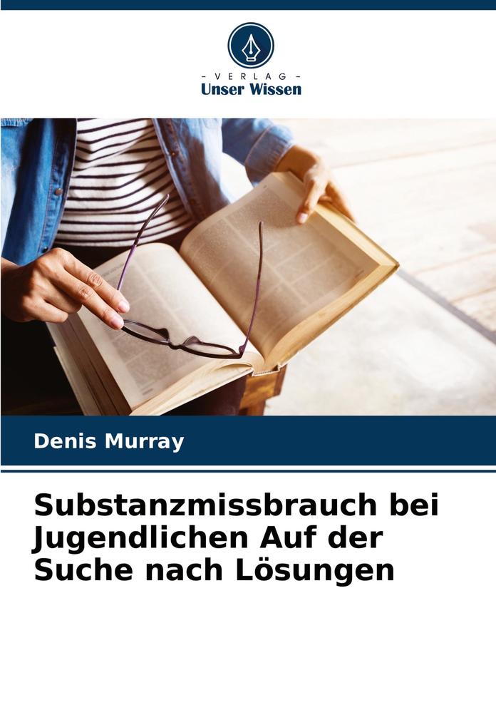 Substanzmissbrauch bei Jugendlichen Auf der Suche nach Lösungen