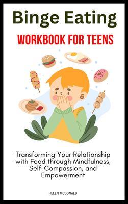 Binge Eating Workbook for Teens