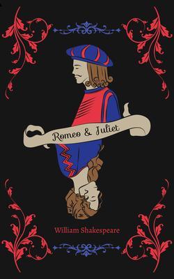 THE TRAGEDY OF ROMEO AND JULIET
