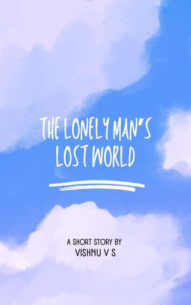 The Lonely Man‘s Lost World