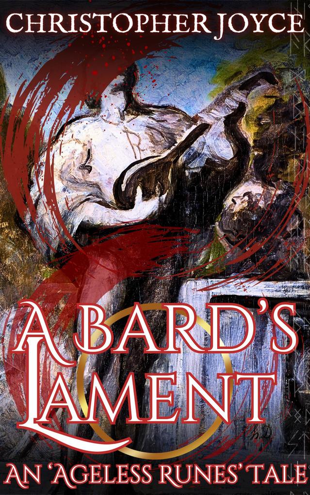 A Bard‘s Lament: An ‘Ageless Runes‘ Tale