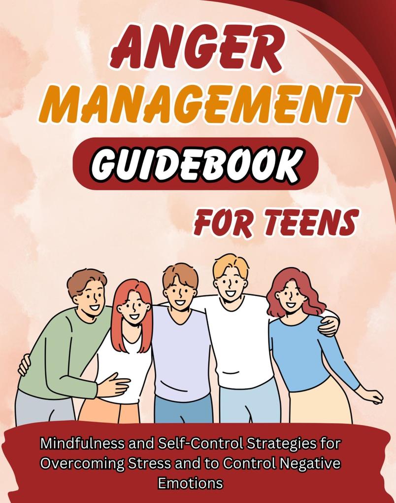 Anger Management Guidebook for Teens