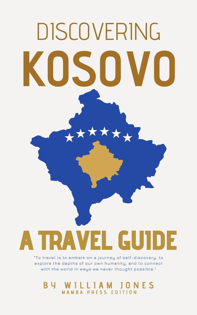Discovering Kosovo: A Travel Guide