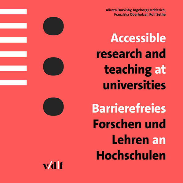 Guidelines for accessible teaching and research at universities / Leitfaden für barrierefreies Lehren und Forschen an der Hochschule
