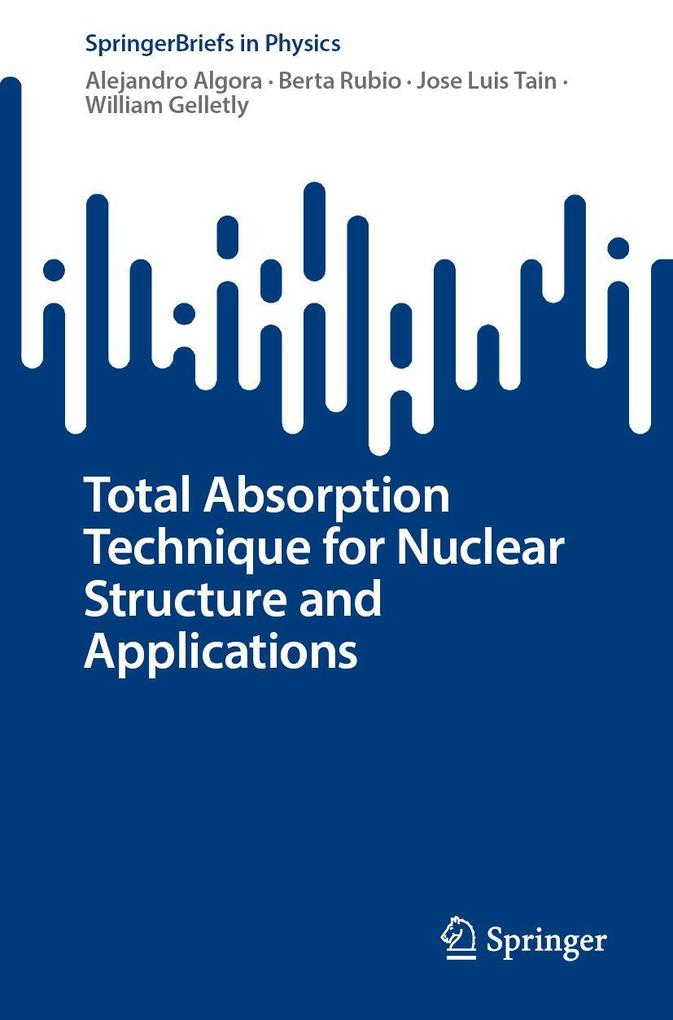 Total Absorption Technique for Nuclear Structure and Applications