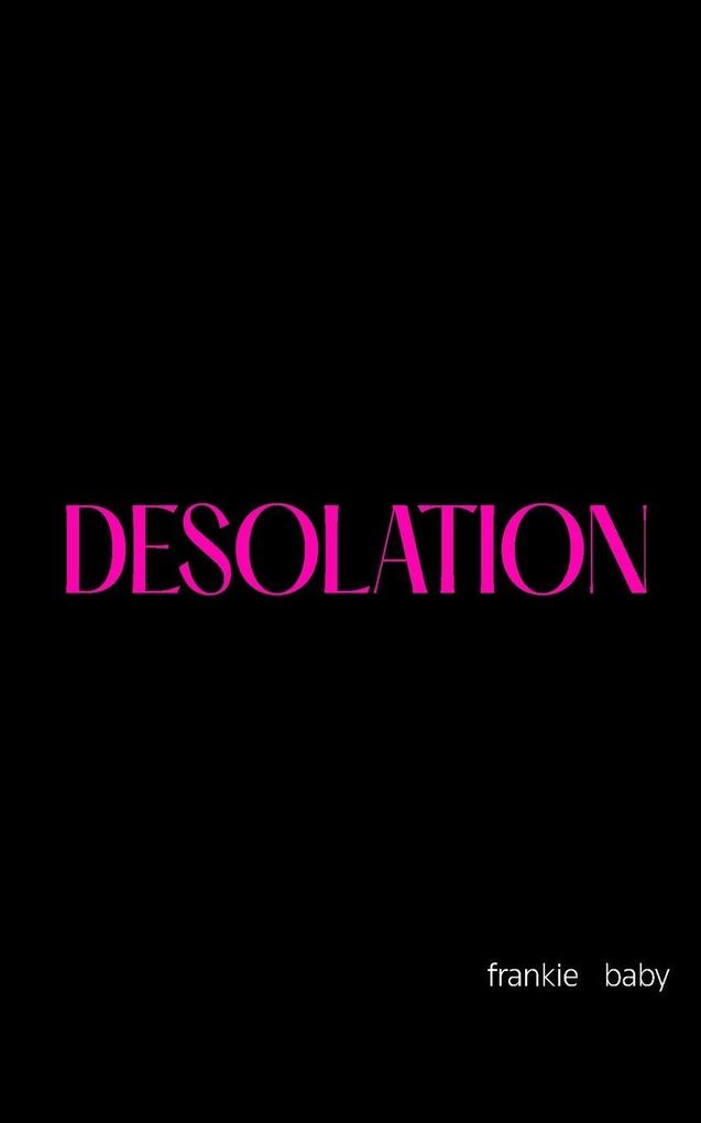 DESOLATION