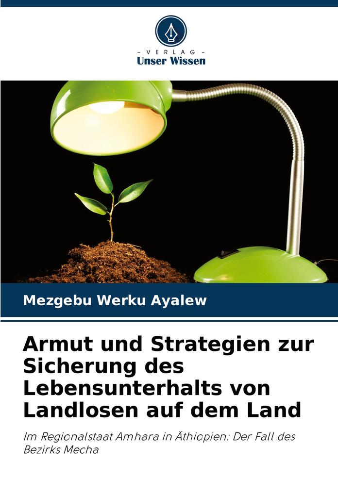 Armut und Strategien zur Sicherung des Lebensunterhalts von Landlosen auf dem Land