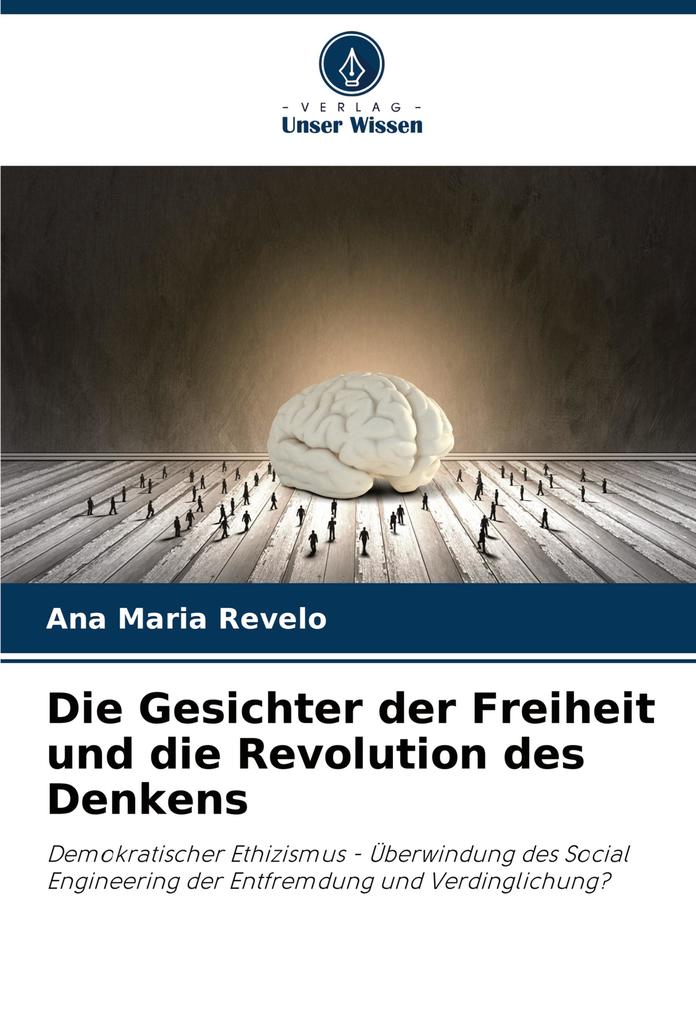 Die Gesichter der Freiheit und die Revolution des Denkens