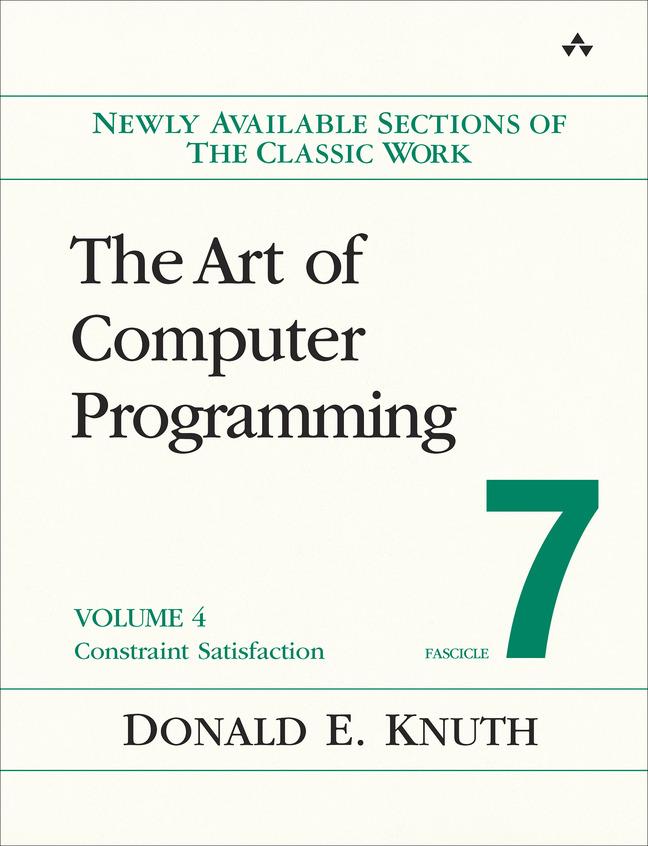 Art of Computer Programming Volume 4 Fascicle 7 The: Constraint Satisfaction