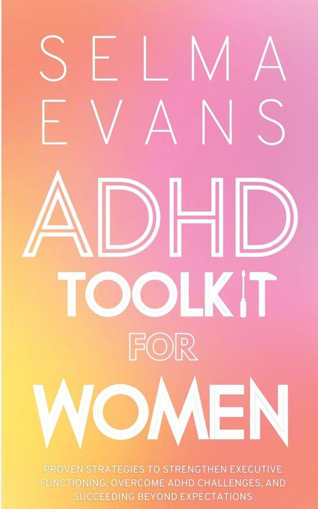Selma Evans Adhd Toolkit For Women